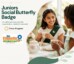 Junior – Social Butterfly – Badge – 1 Hour Program
